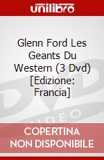 Glenn Ford Les Geants Du Western (3 Dvd) [Edizione: Francia] film in dvd