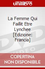 La Femme Qui Faillit Etre Lynchee [Edizione: Francia] dvd