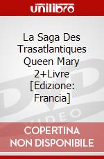 La Saga Des Trasatlantiques Queen Mary 2+Livre [Edizione: Francia] dvd