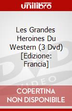 Les Grandes Heroines Du Western (3 Dvd) [Edizione: Francia] film in dvd