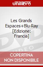 Les Grands Espaces+Blu-Ray [Edizione: Francia] dvd