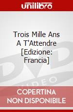 Trois Mille Ans A T'Attendre [Edizione: Francia] dvd