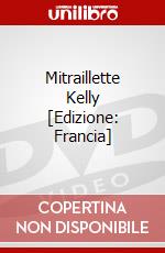 Mitraillette Kelly [Edizione: Francia] dvd