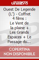 Ouest De Legende (L') - Coffret 4 films : Le Vent de la plaine + Les Grands Espaces + Le Passage du canyon + Montagne rouge (4 Dvd) dvd