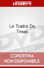 Le Traitre Du Texas dvd