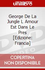 George De La Jungle L Amour Est Dans Le Pres [Edizione: Francia] dvd