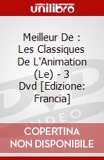 Meilleur De : Les Classiques De L'Animation (Le) - 3 Dvd [Edizione: Francia] dvd