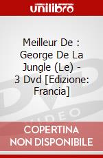 Meilleur De : George De La Jungle (Le) - 3 Dvd [Edizione: Francia] dvd
