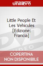 Little People Et Les Vehicules [Edizione: Francia] dvd