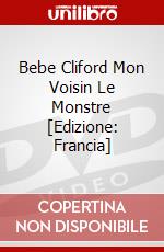 Bebe Cliford Mon Voisin Le Monstre [Edizione: Francia] dvd