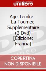 Age Tendre - La Tournee Supplementaire (2 Dvd) [Edizione: Francia] dvd