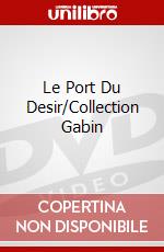 Le Port Du Desir/Collection Gabin dvd