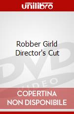 Robber Girld Director's Cut dvd