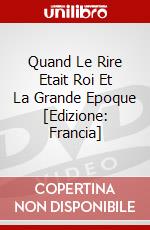 Quand Le Rire Etait Roi Et La Grande Epoque [Edizione: Francia] dvd