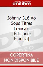 Johnny 316 Vo Sous Titres Francais [Edizione: Francia] dvd