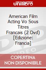 American Film Acting Vo Sous Titres Francais (2 Dvd) [Edizione: Francia] dvd