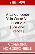 A La Conquete D'Un Coeur Vol 1 Partie 2 [Edizione: Francia] dvd
