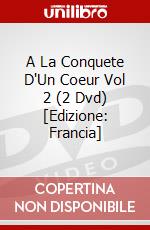 A La Conquete D'Un Coeur Vol 2 (2 Dvd) [Edizione: Francia] dvd