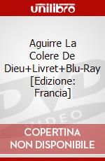 Aguirre La Colere De Dieu+Livret+Blu-Ray [Edizione: Francia] dvd