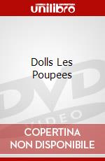 Dolls Les Poupees dvd