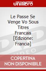 Le Passe Se Venge Vo Sous Titres Francais [Edizione: Francia] dvd