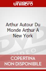 Arthur Autour Du Monde Arthur A New York dvd