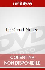 Le Grand Musee dvd