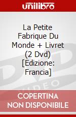 La Petite Fabrique Du Monde + Livret (2 Dvd) [Edizione: Francia] dvd