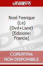 Noel Feerique (Le) (Dvd+Livre) [Edizione: Francia] dvd