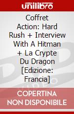 Coffret Action: Hard Rush + Interview With A Hitman + La Crypte Du Dragon [Edizione: Francia] dvd