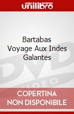 Bartabas Voyage Aux Indes Galantes dvd