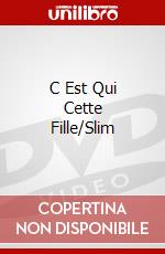 C Est Qui Cette Fille/Slim dvd
