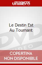 Le Destin Est Au Tournant dvd