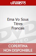 Ema Vo Sous Titres Francais dvd