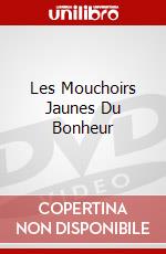 Les Mouchoirs Jaunes Du Bonheur dvd
