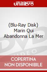 (Blu-Ray Disk) Marin Qui Abandonna La Mer brd