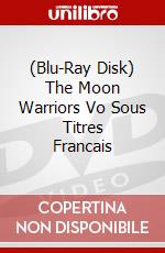(Blu-Ray Disk) The Moon Warriors Vo Sous Titres Francais brd