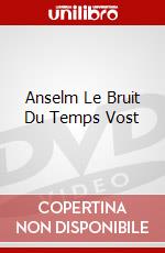 Anselm Le Bruit Du Temps Vost dvd