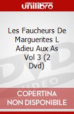 Les Faucheurs De Marguerites L Adieu Aux As Vol 3 (2 Dvd) dvd