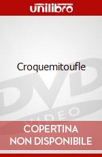 Croquemitoufle dvd