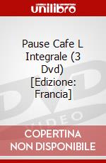 Pause Cafe L Integrale (3 Dvd) [Edizione: Francia] dvd