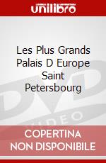 Les Plus Grands Palais D Europe Saint Petersbourg dvd