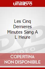 Les Cinq Dernieres Minutes Sang A L Heure dvd