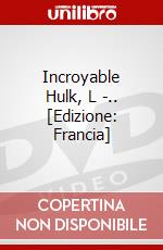 Incroyable Hulk, L -.. [Edizione: Francia] dvd