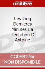 Les Cinq Dernieres Minutes La Tentation D Antoine dvd