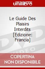Le Guide Des Plaisirs Interdits [Edizione: Francia] dvd