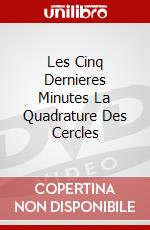 Les Cinq Dernieres Minutes La Quadrature Des Cercles dvd