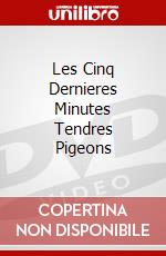 Les Cinq Dernieres Minutes Tendres Pigeons dvd