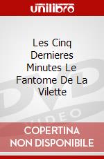 Les Cinq Dernieres Minutes Le Fantome De La Vilette dvd
