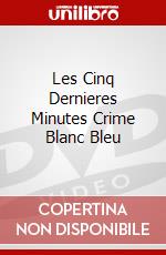 Les Cinq Dernieres Minutes Crime Blanc Bleu dvd